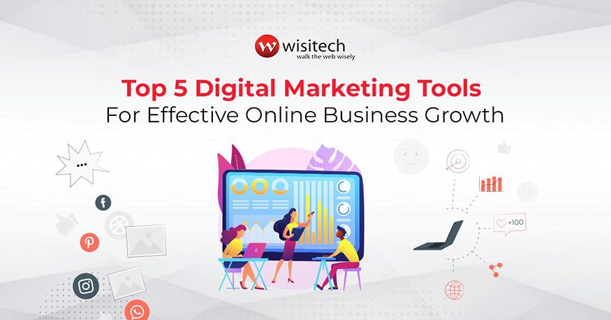 Digital Marketing Tools for Effective Online Business Growth