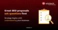 How to choose an SEO company in India graphic showing that effective SEO proposals begin with understanding business goals and strategy.