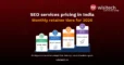 SEO services pricing in India monthly retainer tiers by business type in 2026