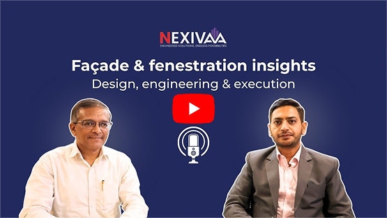 Nexivaa interview discussing façade and fenestration design, engineering insights, and business growth strategies.