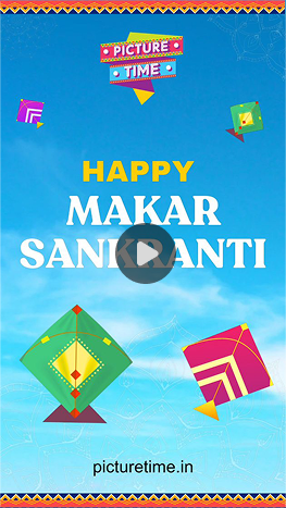 PictureTime Makar Sankranti festival greeting reel celebrating the occasion with colorful kites.