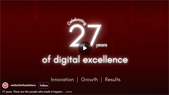 Wisitech corporate video celebrating 27 years of digital excellence, innovation, and business growth.
