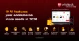 10 AI features every ecommerce website should have in 2026 including personalization smart search and AI checkout
