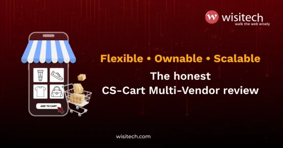 Launch a high-earning marketplace with expert CS-Cart development services from Wisitech.